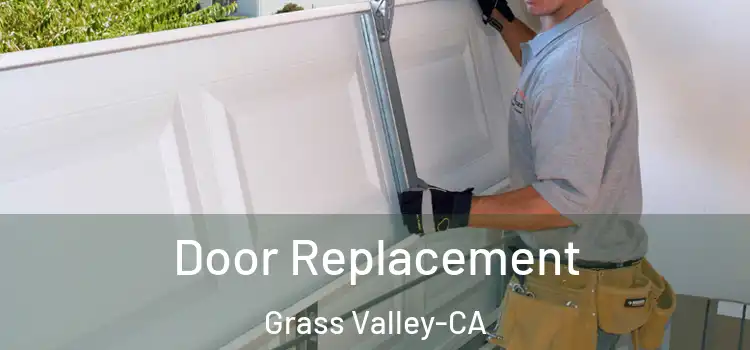Door Replacement Grass Valley-CA