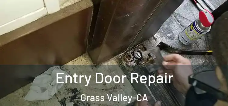 Entry Door Repair Grass Valley-CA