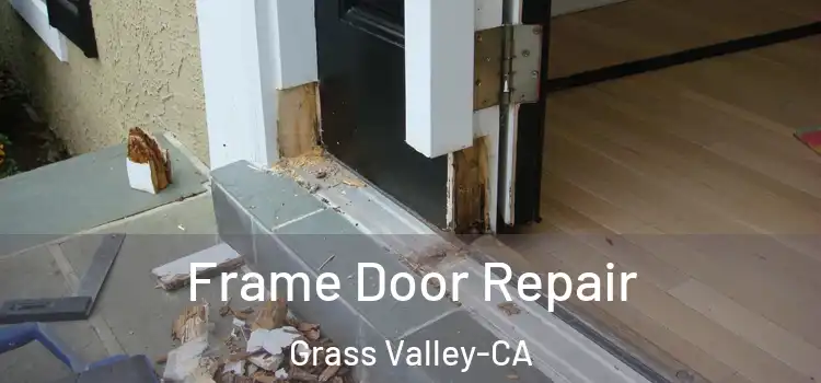 Frame Door Repair Grass Valley-CA