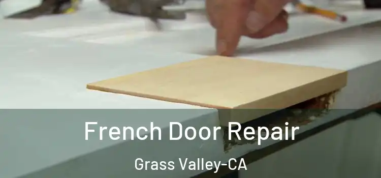  French Door Repair Grass Valley-CA
