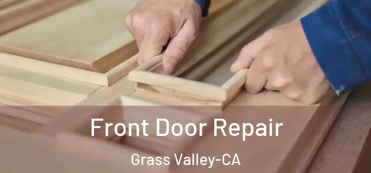  Front Door Repair Grass Valley-CA