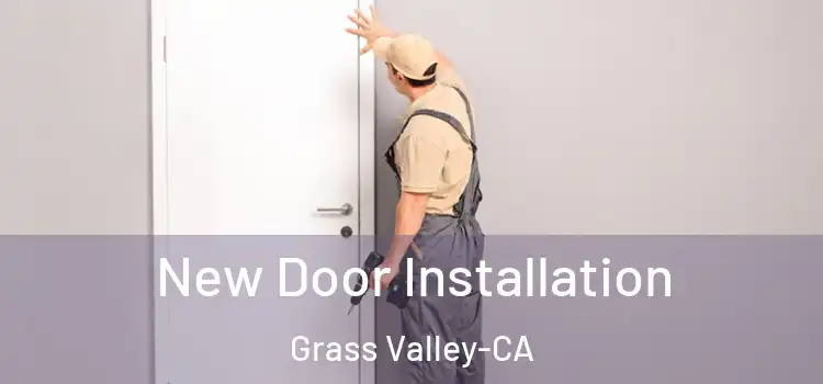  New Door Installation Grass Valley-CA