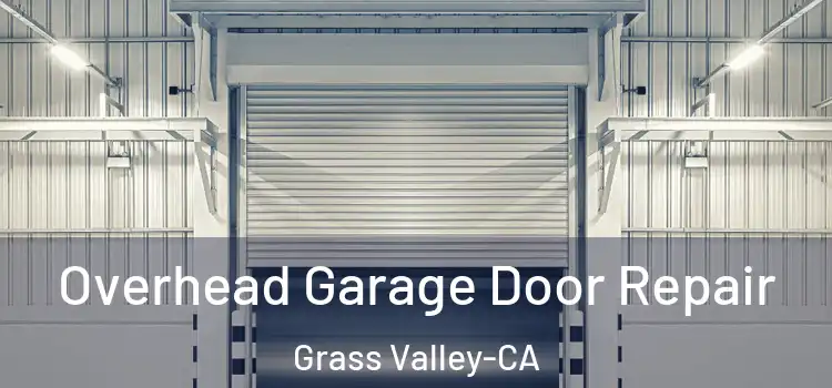  Overhead Garage Door Repair Grass Valley-CA