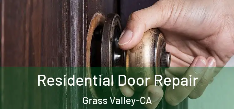  Residential Door Repair Grass Valley-CA