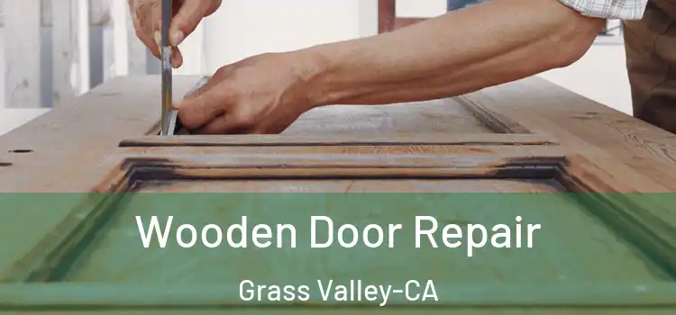  Wooden Door Repair Grass Valley-CA